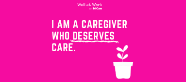 I am a Caregiver Who Deserves Care