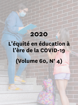 2020 - L'équité en éducation à l'ère de la COVID-19 - (Volume 60, No 4)